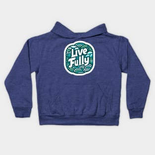 LIVE FULLY - TYPOGRAPHY INSPIRATIONAL QUOTES Kids Hoodie
